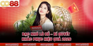 Bạc Nhớ Lô Đề - Bí Quyết Khắc Phục Hiệu Quả 2026