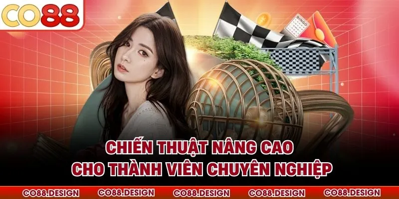 Chiến thuật nâng cao cho thành viên chuyên nghiệp