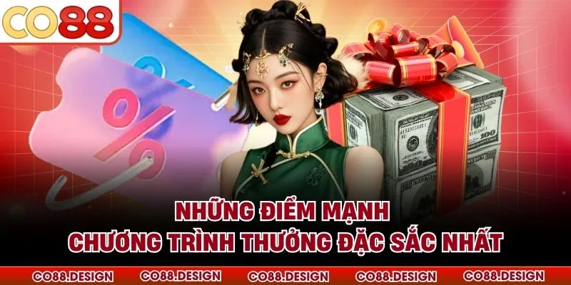 Những điểm mạnh chương trình thưởng đặc sắc nhất