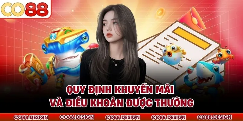 Quy định khuyến mãi và điều khoản được thưởng