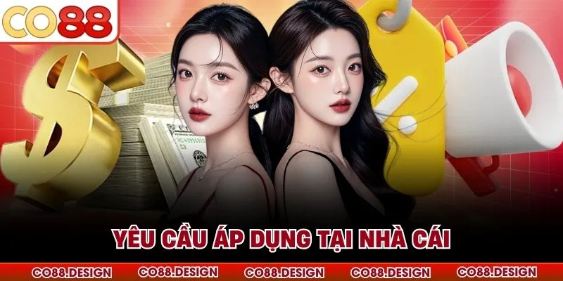 Yêu cầu áp dụng tại nhà cái