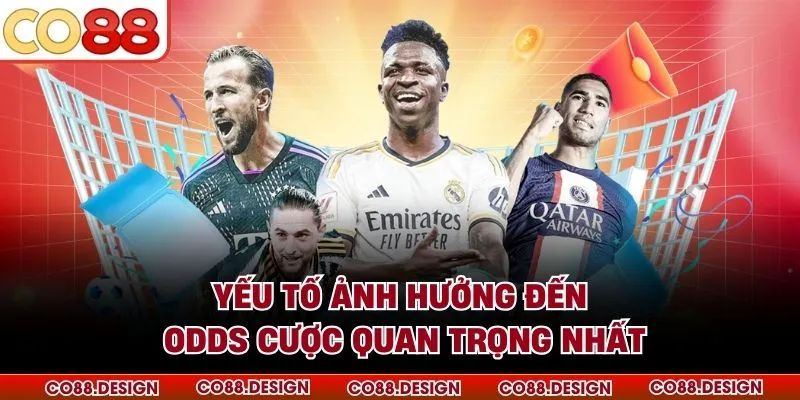 Yếu tố ảnh hưởng đến odds cược quan trọng nhất